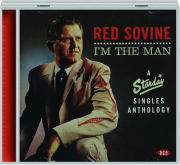 RED SOVINE: I'm the Man--A Starday Singles Anthology