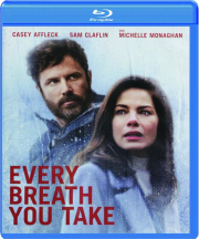 EVERY BREATH YOU TAKE