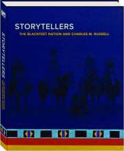 STORYTELLERS: The Blackfeet Nation and Charles M. Russell cover