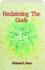 RECLAIMING THE GODS