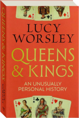 QUEENS & KINGS: An Unusually Personal History cover