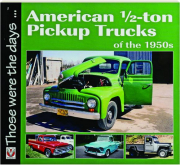 AMERICAN 1/2-TON PICKUP TRUCKS OF THE 1950S cover
