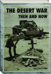 THE DESERT WAR: Then and Now