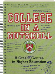 COLLEGE IN A NUTSKULL: A Crashed Course in Higher Education