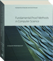 FUNDAMENTAL PROOF METHODS IN COMPUTER SCIENCE: A Computer-Based Approach cover