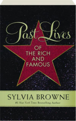 PAST LIVES OF THE RICH AND FAMOUS cover