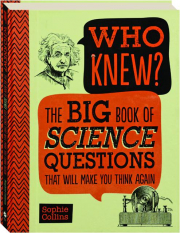 WHO KNEW? The Big Book of Science Questions That Will Make You Think Again cover