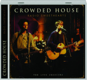 CROWDED HOUSE: Radio Sweethearts