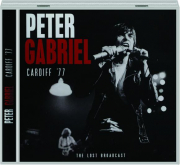 PETER GABRIEL: Cardiff '77