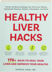 HEALTHY LIVER HACKS: 175+ Ways to Heal Your Liver and Improve Your Health cover