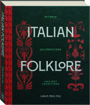 ITALIAN FOLKLORE: Rituals, Celebrations, Ancient Traditions cover