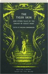 THE TIGER SKIN AND OTHER TALES OF THE UNEASY