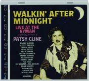 WALKIN' AFTER MIDNIGHT: The Music of Patsy Cline