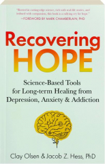 RECOVERING HOPE: Science-Based Tools for Long-term Healing from Depression, Anxiety and Addiction cover