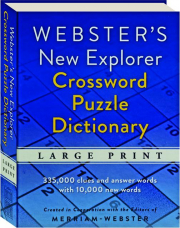 WEBSTER'S NEW EXPLORER CROSSWORD PUZZLE DICTIONARY, LARGE PRINT