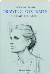 DRAWING PORTRAITS: A Complete Guide