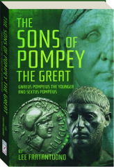 THE SONS OF POMPEY THE GREAT: Gnaeus Pompeius the Younger and Sextus Pompeius cover