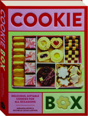COOKIE BOX: Delicious, Giftable Cookies for All Occasions cover