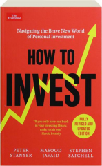 HOW TO INVEST: Navigating the Brave New World of Personal Investment cover