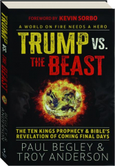 TRUMP VS. THE BEAST: The Ten Kings Prophecy & Bible's Revelation of Coming Final Days cover