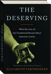 THE DESERVING: What the Lives of the Condemned Reveal About American Justice