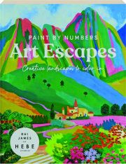 ART ESCAPES: Paint by Numbers--Creative Landscapes to Color in