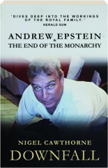 DOWNFALL: Andrew, Epstein & The End of the Monarchy