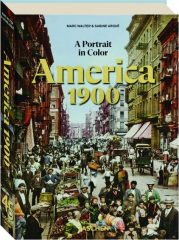 AMERICA 1900: A Portrait in Color