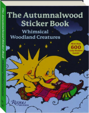 THE AUTUMNALWOOD STICKER BOOK: Whimsical Woodland Creatures