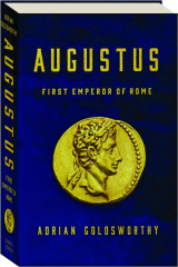 AUGUSTUS: First Emperor of Rome
