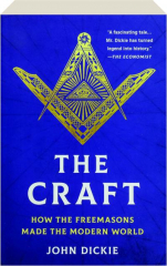 THE CRAFT: How Freemasons Made the Modern World cover