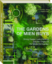 THE GARDENS OF MIEN RUYS: Strong Design, Lush Planting, and the Origins of the Modernist Garden cover