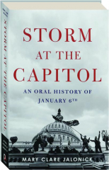 STORM AT THE CAPITOL: An Oral History of January 6th cover