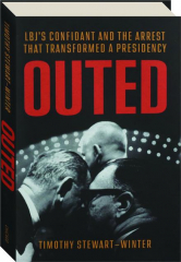 OUTED: LBJ's Confidant and the Arrest That Transformed a Presidency cover