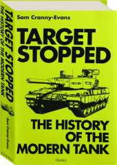 TARGET STOPPED: The History of the Modern Tank cover