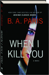WHEN I KILL YOU