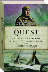 QUEST: Shackleton's Last Ship & the End of the Heroic Age cover