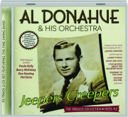 AL DONAHUE & HIS ORCHESTRA: Jeepers Creepers--The Singles Collection, 1935-42