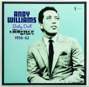 ANDY WILLIAMS: Baby Doll--The Cadence Years, 1956-62