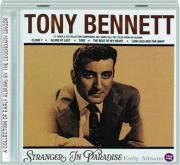 TONY BENNETT: Stranger in Paradise--Early Albums, 1955-58