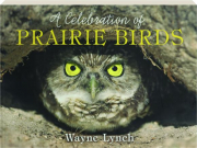 A CELEBRATION OF PRAIRIE BIRDS cover