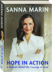 HOPE IN ACTION: A Memoir About the Courage to Lead