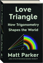 LOVE TRIANGLE: How Trigonometry Shapes the World