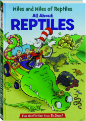 MILES AND MILES OF REPTILES: All About Reptiles