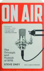 ON AIR: The Triumph and Tumult of NPR cover