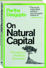 ON NATURAL CAPITAL: The Value of the World Around Us