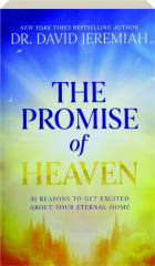 THE PROMISE OF HEAVEN: 31 Reasons to Get Excited About Your Eternal Home cover