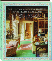 INSIDE THE COUNTRY HOUSES OF BRITAIN & IRELAND