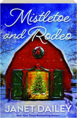MISTLETOE AND RODEO