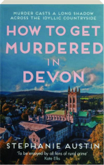 HOW TO GET MURDERED IN DEVON